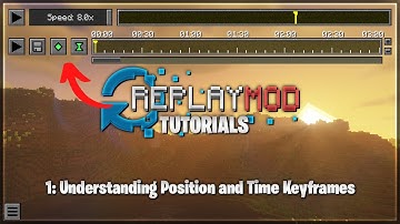 Replay Mod Tutorials: Position Keyframes and Time Keyframes | Episode 2