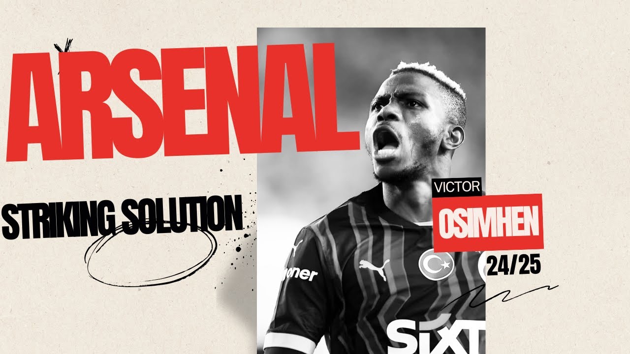 OSIMHEN SO FAR  24/25| ARSENAL FC STRIKING SOLUTION| GALA UPDATED STATS REVIEW|