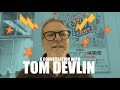 Tom devlin conversation