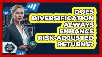 Does Diversification Always Enhance Risk-Adjusted Returns?