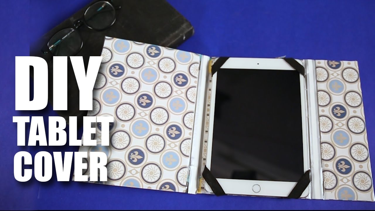 How to make a DIY Tablet Cover - YouTube