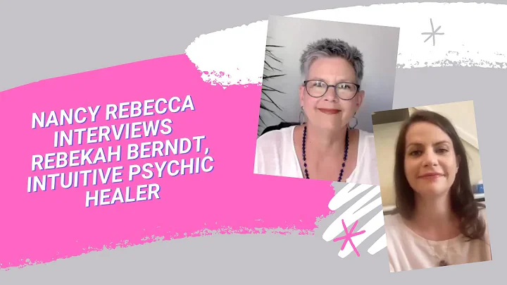 Interview with Rebekah Berndt, Intuitive Psychic H...