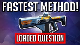 Destiny 2: FASTEST SOLO METHOD FOR LOADED QUESTION QUEST