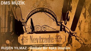 Ruşen Yılmaz - Ümitsiz Bir Aşka Düştüm [ Nevizade Geceleri © 2013 DMS Müzik ]