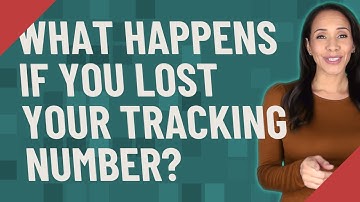 What happens if you lost your tracking number?