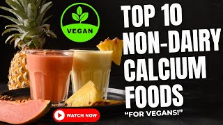 Top 10 Non-Dairy Calcium Powerhouses for Vegans by Natures Lyfe 30 views 3 weeks ago 10 minutes, 50 seconds