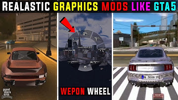 TOP 3 Most Realastic Graphics MODs Like GTA 5 for GTA SA Android