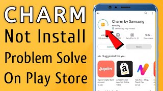 How to fix Charm app Can't Install | Charm by Samsung download problem solve on play store & ios screenshot 4