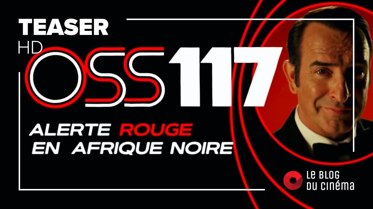 OSS 117- ALERTE ROUGE EN AFRIQUE NOIRE : teaser [HD] - YouTube