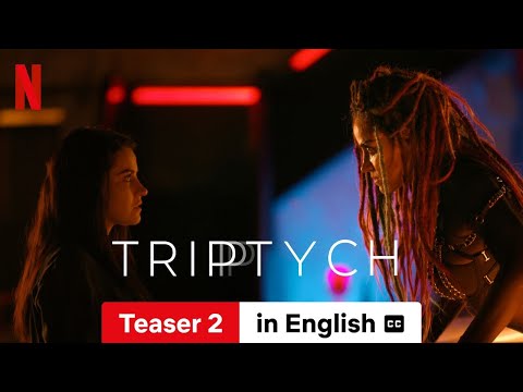 Triptych Season 1 Teaser 2 Subtitled Trailer In English Netflix