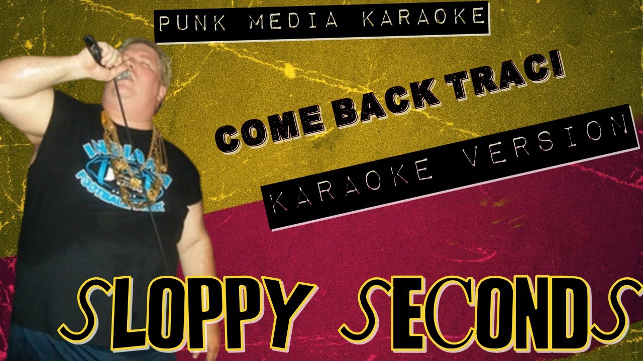 Sloppy Seconds Come Back Traci Karaoke Version Instrumental PMK sloppy-seconds-come-back-traci-karaoke-version-instrumental-pmk