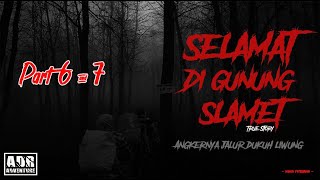 Paranormal Experience-Kisah Pendakian Selamat-di Gunung Slamet-Angkernya jalur Dukuh Liwung -TAMAT