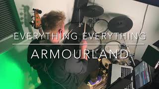 Everything Everything ~ Armourland  ~ Drum Cover