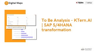 To Be Analysis - KTern.AI | SAP S/4HANA transformation | Digital Maps