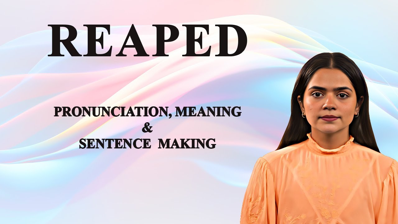 REAPED - Значение и произношение слов из аудио- и видеословаря