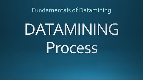 Datamining process | Fundamentals of datmining
