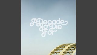 Watch A Decade To Die For Next Year video