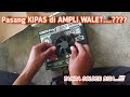 Cara PASANG KIPAS DI AMPLI WALET PIRO