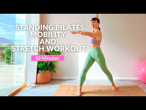 Standing Pilates Mobility and Stretch Workout | 30 Minutes | Mixed Level