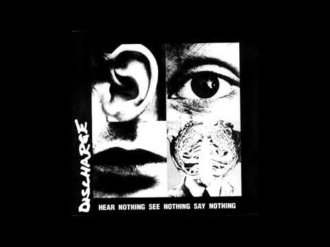 Discharge - Hear Nothing See Nothing Say Nothing (1982) FULL ALBUM