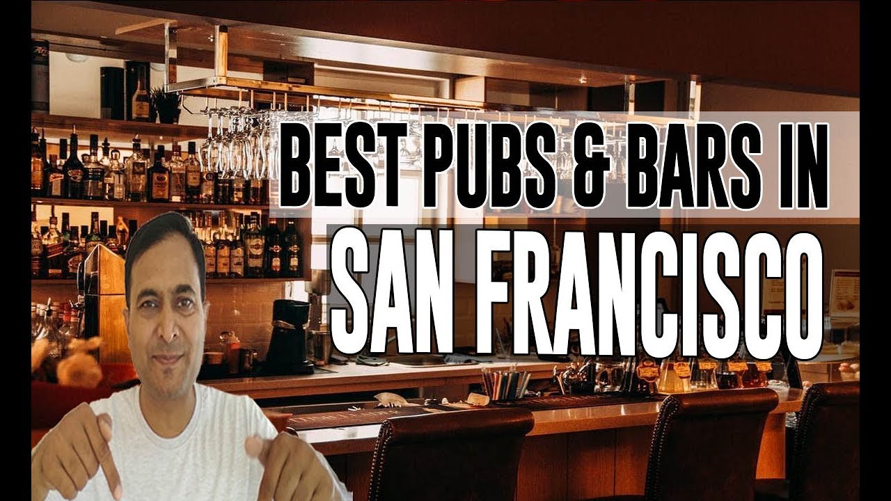 Best Bars Pubs & hangout places in San Francisco, California, United States