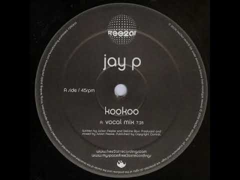 Obejrzyj Jay P - Kookoo (Vocal Mix) w YouTube Obejrzyj Jay P - Kookoo (Vocal Mix) w YouTube