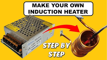 Use any Charger or Switching Power Supply to Make an Induction Heater.
