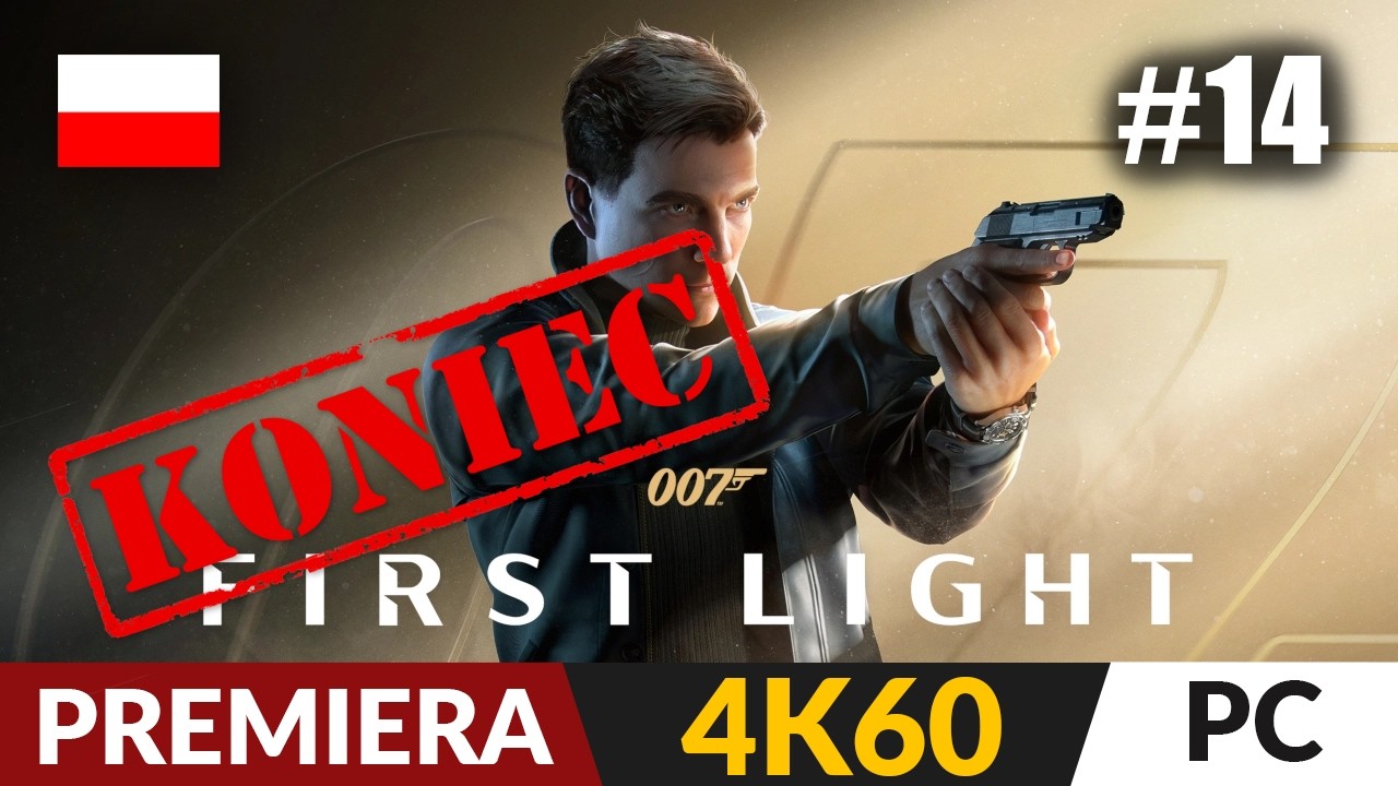 007 First Light PL #14 🍸 Zakończenie | 4K Gameplay po polsku