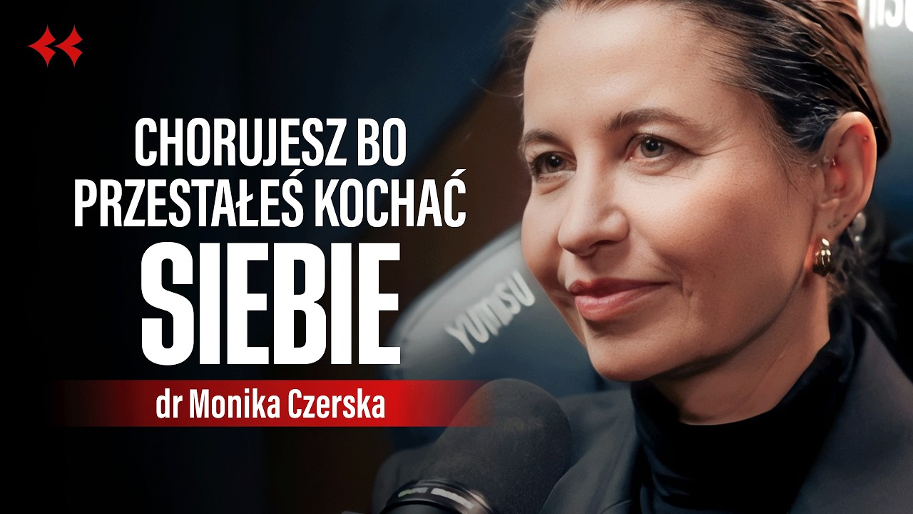Zatruwasz się własnymi myślami – jak chora dusza niszczy ciało? dr Monika Czerska