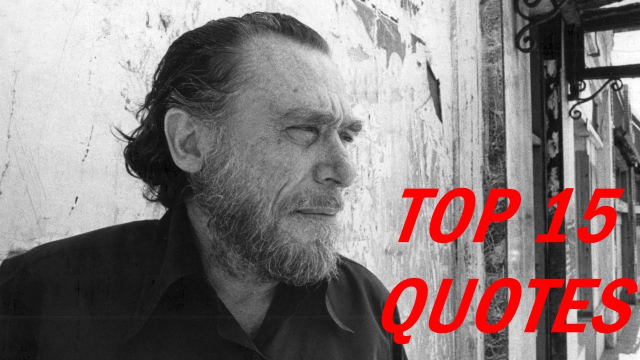 Top 15 Charles Bukowski Quotes