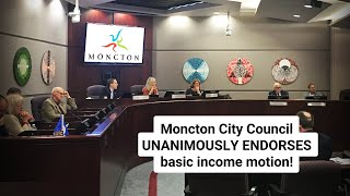 Moncton Unanimously Endorses Basic Income