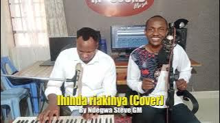 Ihinda Riakinya by Elijah Miller; Cover by Ndegwa Steve GM