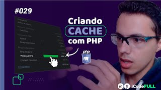 iCodeFull #029 - Criando cache com PHP | ilustraCode