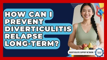 How Can I Prevent Diverticulitis Relapse Long-term? - Diverticulitis Support Network