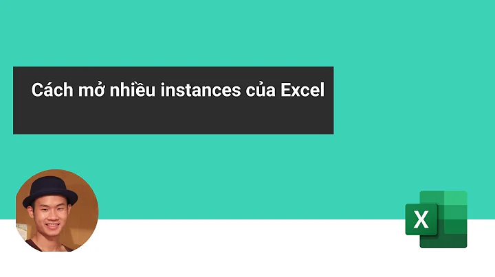 Cách mở nhiều instances của Excel cùng lúc