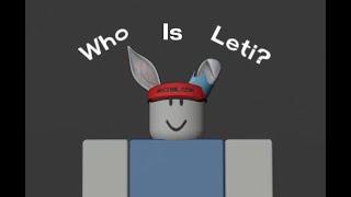 Who is Leti?