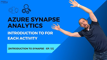 Azure Synapse Analytics: Introduction To For Each Activity [Introduction to Synapse - Ep. 12]