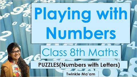 Class 8 Math | Chapter-16 NCERT | Playing with Numbers : PUZZLES(Number with Letters) | Twinkle mam