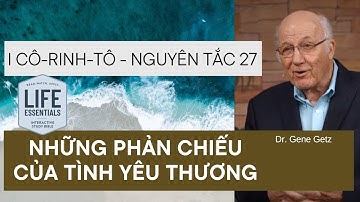 I Cô-rinh-tô - Nguyên Tắc 27: NHỮNG PHẢN CHIẾU CỦA TÌNH YÊU THƯƠNG