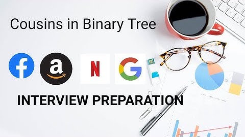 Cousins in Binary Tree | Interview preparation | Leetcode-993 | Python | Day 8