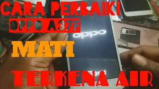 Oppo A37 matot terkena air#lampu lcd mati