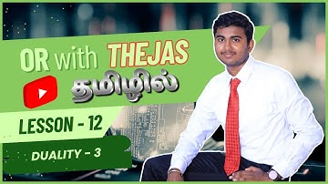 Duality in Linear Programming – Solved Problems (Part 3) in Tamil | OR with THEJAS