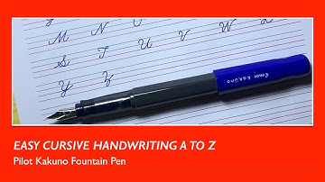 Easy Cursive Handwriting A to Z with Pilot Kakuno Fountain Pen