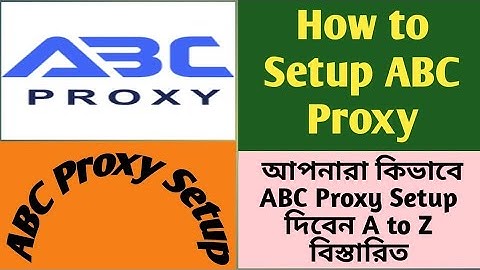 How To Setup ABC Proxy  | ABC Proxy Socks5 IP Setup | How To Setup ABC Proxy in PC