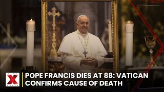 Pope Francis Dies at 88: Vatican Confirms Cerebral Stroke and Heart Failure | NewsX World