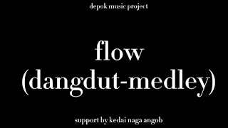 FLOW BAND - DANGDUT MEDLEY @KEDAI NAGA ANGOB NGAMEN DI DEPOK BEJI JAGKARSA SAWERAN CUMA TI...