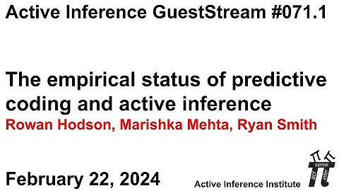 ActInf GuestStream 071.1 ~ The empirical status of predictive coding and active inference