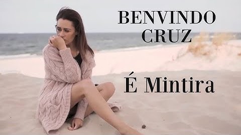 Benvindo Cruz E Mintira