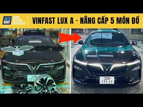 Video VinFast Lux A 2.0 2021 - Nâng cấp 5 món đồ này thì... - youtube