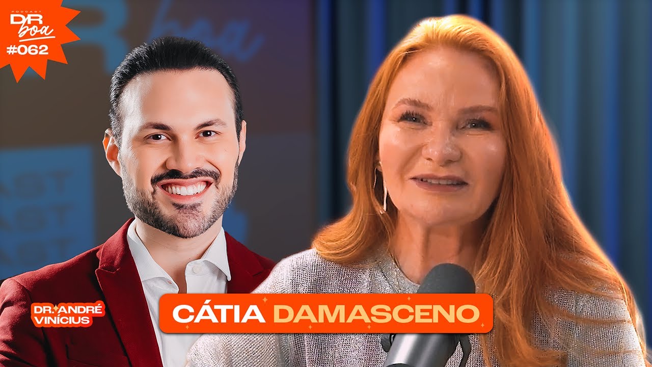 Como Cátia Damasceno se tornou a maior voz da sexualidade | Cátia Damasceno | DR Boa Podcast #062
